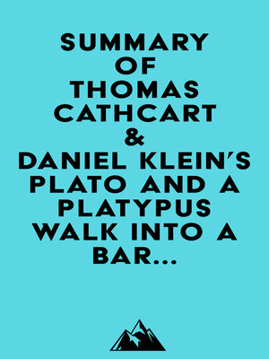 cover image of Summary of Thomas Cathcart & Daniel Klein's Plato and a Platypus Walk Into a Bar...